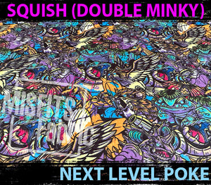 Double Minky (Squish), Next Level Poke