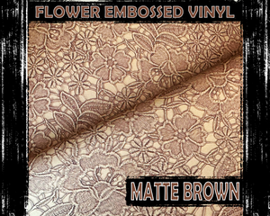 Matte Brown Flower Embossed Vinyl