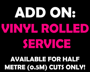 Rolled Service for Vinyl