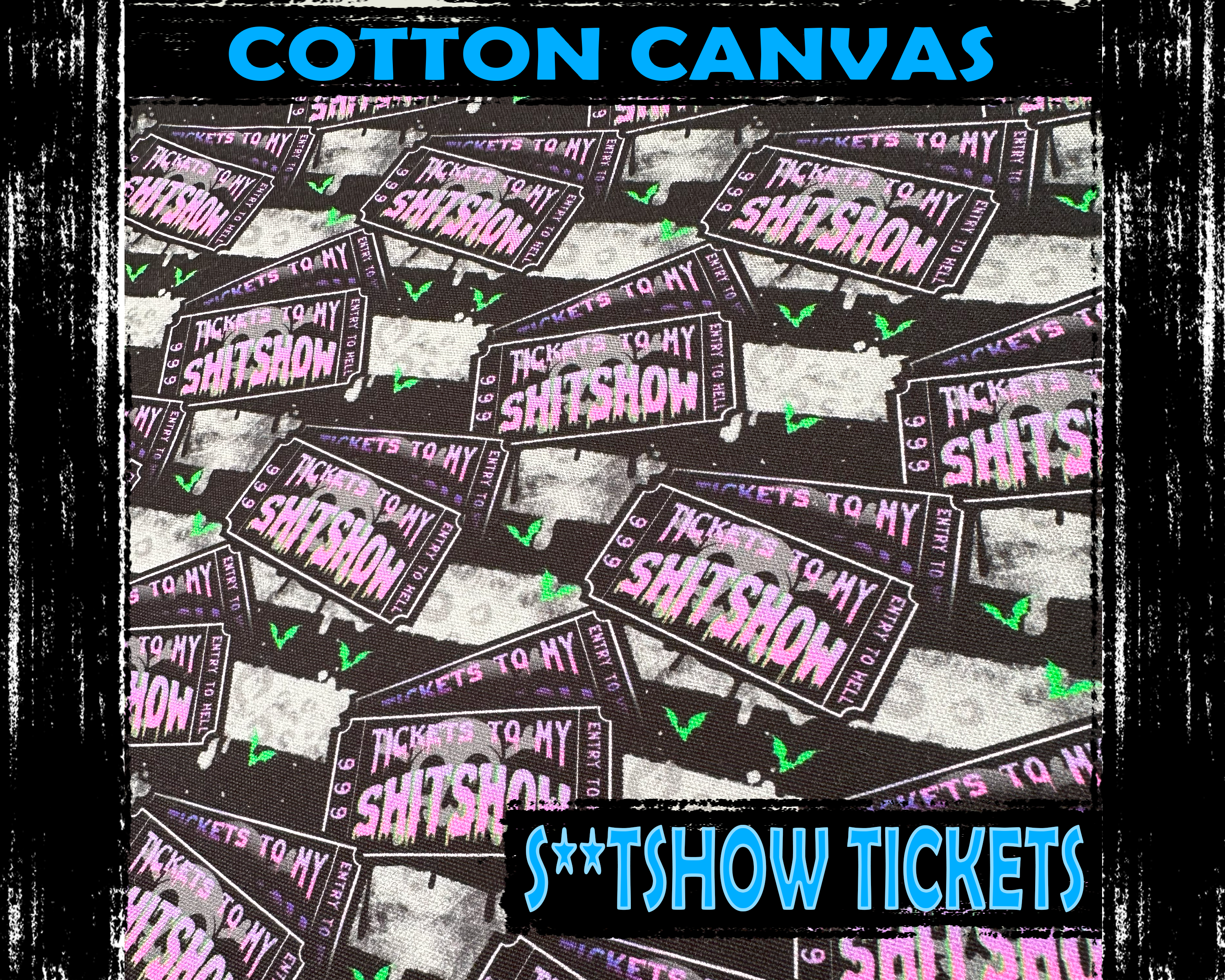 S**tshow TIckets Cotton Canvas